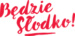 BĘDZIE SŁODKO
