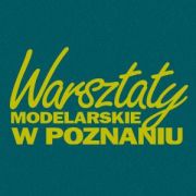 WARSZTATY MODELARSKIE W POZNANIU