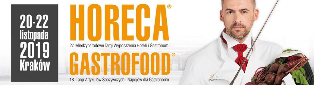 Targi HORECA 2019 - (g)astronomiczne atrakcje