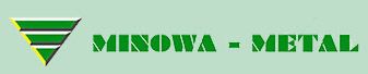 MINOWA-METAL